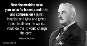 William-Faulkner-Never-be-afraid-to-raise-your-voice-for-honesty-